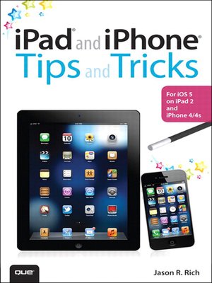 cover image of iPad&#174; and iPhone&#174; Tips and Tricks: For iOS 5 on iPad 2 and iPhone 4/4s